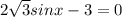 2\sqrt{3}sinx-3=0