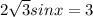 2\sqrt{3}sinx=3