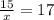 \frac{15}{x}=17