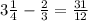 3\frac{1}{4} - \frac{2}{3} = \frac{31}{12}