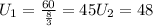 U_{1} = \frac{60}{ \frac{8}{3} } =45 U_{2}=48