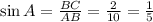 \sin A= \frac{BC}{AB} = \frac{2}{10} = \frac{1}{5}