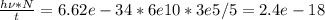 \frac{h\nu*N}{t}=6.62e-34*6e10*3e5/5=2.4e-18