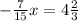 -\frac{7}{15}x = 4 \frac{2}{3}