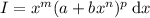 I = x^m(a + bx^n)^p \: \mathrm dx