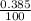 \frac{0.385}{100}