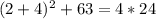 (2+4)^{2}+63=4*24