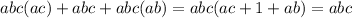 abc(ac)+abc+abc(ab)=abc(ac+1+ab)=abc