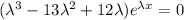 (\lambda^3 -13\lambda^2+12\lambda)e^{\lambda x}=0