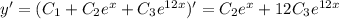 y'=(C_1+C_2e^x+C_3e^{12x})'=C_2e^x+12C_3e^{12x}