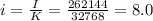 i = \frac{I}{K} = \frac{262144}{32768} = 8.0