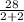 \frac{28}{2 + 2}