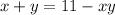 x+y=11-xy