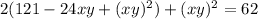 2(121-24xy+(xy)^2)+(xy)^2=62