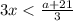 3x< \frac{a+21}{3}