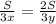 \frac{S}{3x}= \frac{2S}{3y}