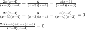 \frac{2x(x-4)}{(x-3)(x-4)} + \frac{6}{(x-3)(x-4)}= \frac{x(x-3)}{(x-4)(x-3)} \\ \\ \frac{2x(x-4)}{(x-3)(x-4)} + \frac{6}{(x-3)(x-4)}- \frac{x(x-3)}{(x-4)(x-3)}=0 \\ \\ \frac{2x(x-4)+6-x(x-3)}{(x-3)(x-4)} =0