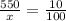 \frac{550}{x} = \frac{10}{100}