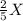 \frac{2}{5} X