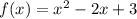 f(x)=x^2-2x+3