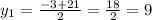 y_{1} = \frac{-3+21}{2} = \frac{18}{2} =9