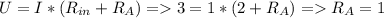 U = I*(R_{in}+R_A) =3=1*(2+R_A) =R_A=1