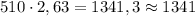 510\cdot2,63 = 1341,3\approx1341