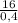 \frac{16}{0,4}