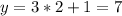 y=3*2+1=7