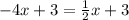 -4x+3=\frac{1}{2} x+3