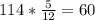 114* \frac{5}{12} = 60