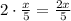 2\cdot\frac x5=\frac{2x}5