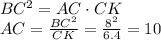 BC^2=AC\cdot CK \\ AC= \frac{BC^2}{CK} = \frac{8^2}{6.4} =10