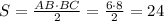 S= \frac{AB\cdot BC}{2} = \frac{6\cdot 8}{2} =24