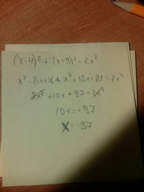 Решите уравнение (x-4)^2+(x+9)^2=2x^2