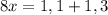 8x=1,1+1,3