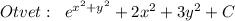 Otvet:\; \; e^{x^2+y^2}+2x^2+3y^2+C\;