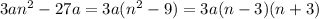 3an^2-27a=3a(n^2-9)=3a(n-3)(n+3)