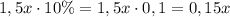 1,5x\cdot10\%=1,5x\cdot0,1=0,15x