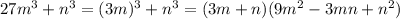 27m^3+n^3=(3m)^3+n^3=(3m+n)(9m^2-3mn+n^2)