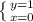 \left \{ {{y=1} \atop {x=0}} \right.