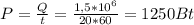 P= \frac{Q}{t} = \frac{1,5* 10^{6} }{20*60} = 1250Bt