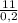 \frac{11}{0,2}