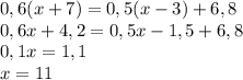 0,6(x+7)=0,5(x-3)+6,8 \\ 0,6x+4,2=0,5x-1,5+6,8 \\ 0,1x=1,1 \\ x=11