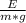 \frac{E}{m * g}