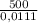 \frac{500}{0,0111}