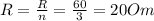 R= \frac{R}{n} = \frac{60}{3} =20Om