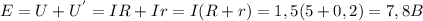 E=U+U^{'}=IR+Ir=I(R+r)=1,5(5+0,2)=7,8B