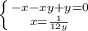 \left \{ {-x-xy+y=0} \atop {x= \frac{1}{12y} }} \right.