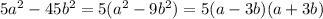 5 a^{2} -45 b^{2} = 5(a^{2}-9b^{2})=5(a-3b)(a+3b)